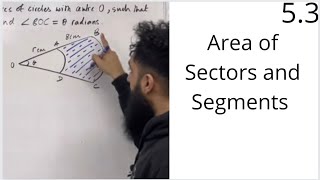 Edexcel A Level Maths 53 Area of Sectors and Segments [upl. by Galer]