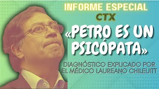 —INFORME ESPECIAL— DIAGNÓSTICO MÉDICO PETRO ES UN PSICÓPATA [upl. by Neva]