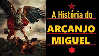 Arcanjo Miguel  A História do Arcanjo Supremo [upl. by Acyre]