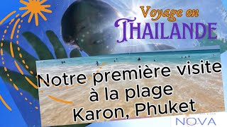 Découverte de la Plage de Karon à Pucket  Thaïlande [upl. by Jagir]