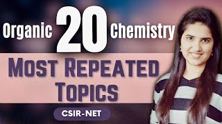 Important Topics in Organic Chemistry for CSIR NET  Most Repeated Topics  CSIR NET Chemistry [upl. by Eicak966]