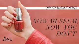 OPI Lisbon Shade Stories  Now Museum Now You Dont [upl. by Evonne]