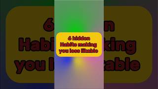 6 hidden Habits making you less likable habits [upl. by Atiugal553]