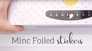 DIY Minc Foiled Stickers [upl. by Ahsoik]