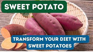 11 POWERFUL BENEFITS OF SWEET POTATO YOU SHOULD KNOW [upl. by Estren]