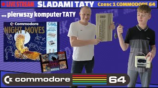 LIVE  Śladami Ojca PART 1  Commodore 64 🔥 [upl. by Atinel]