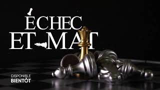 ECHEC ET MAT [upl. by Pierpont]