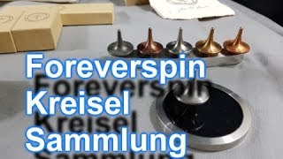 Meine Foreverspin Kreisel Sammlung [upl. by Woolson]