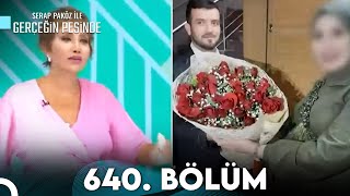 Gerçeğin Peşinde 640 Bölüm [upl. by Cummine]