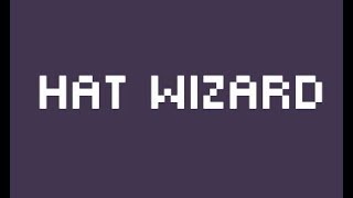 Hat Wizard Walkthrough [upl. by Lraep]