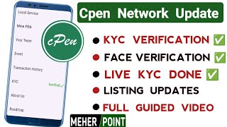 Cpen Network KYC Live kyc Face verification Meher Point [upl. by Luckett]