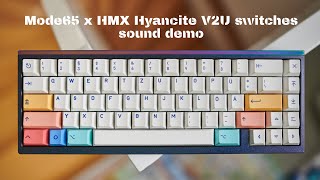 Mode65 x HMX HyanciteV2U Xinhai Spacebar sound demo [upl. by Fay]