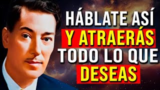 Háblate a Ti Mismo de ESTA Manera y Atraerás TODO lo que Deseas  Neville Goddard [upl. by Sacttler]