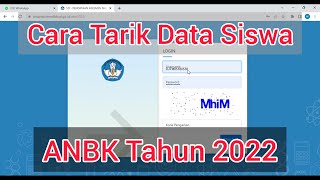 Cara Tarik Data Siswa ANBK 2022 [upl. by Walcott]