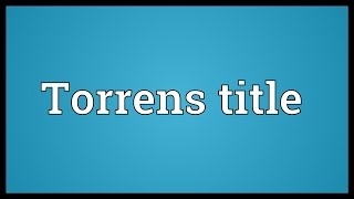 Torrens title Meaning [upl. by Rese]