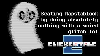 Clickertale 2  Beating Napstablook without doing anything weird glitch not just some lucky spot [upl. by Elset]