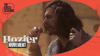 Hozier  Movement  The Circle° Sessions [upl. by Gibbie23]