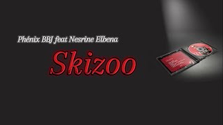 Phénix  feat Nesrine Elbena  SkizooOfficial Lyrics Video [upl. by Gilmour]