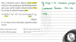 When hydrochloric acid is added to cobalt nitrate solution at room temperature the following r [upl. by Jerrome]