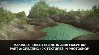 Lightwave 3D Tutorial  Making a Forest Scene Part 2 10K Textures in Photoshop [upl. by Namron]