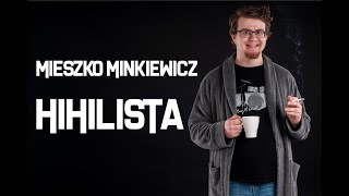 Mieszko Minkiewicz  Hihilista  StandUp  2019 [upl. by Janyte]