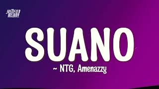 Suano  NTGAmenazzy LetraLyrics [upl. by Nika]