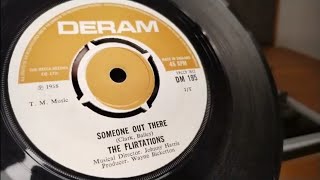 Someone Out There  The Flirtations  1968 UK Deram 45rpm Vinyl  1976 Bush Scene One A1006 Player [upl. by Arymahs482]