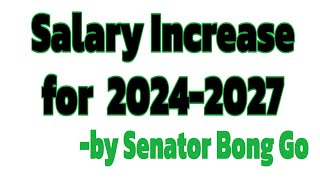 Salary Increase 2024  2027 for All Civilian Government Employees [upl. by Ema]