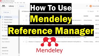 How To Use Mendeley Reference Manager Complete Beginners Guide [upl. by Bashee]