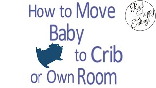 How to Move Baby to Crib or Own Room [upl. by Niddala]