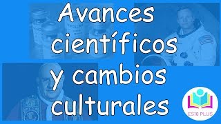 Avances científicos y cambios culturales [upl. by Neerehs818]