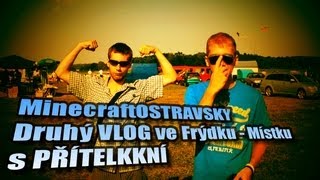 2 Druhý VLOG ve FrýdkuMístku  Bonus přítelkyně od Honzzzinek88 HD [upl. by Maureene]