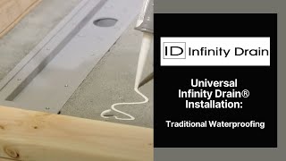 Universal Infinity Drain Linear Drain Installation Video  Traditional Waterproofing [upl. by Debora]