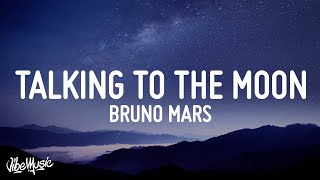 Bruno Mars  Talking To The Moon Lyrics [upl. by Ydnal]