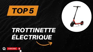 Top 5 Meilleure Trottinette Électrique 2024 [upl. by Warden]