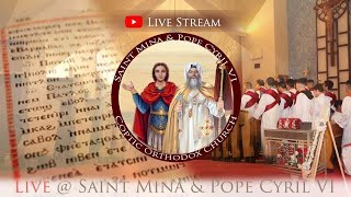 St Mina amp Pope Cyril VI COC  LIVE  North Shore of MTL  كنيسة مار مينا والبابا كيرلس السادس [upl. by Arocal]