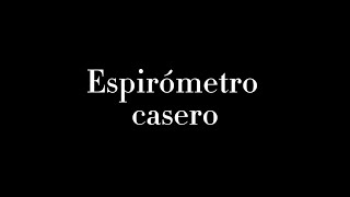 Espirómetro casero [upl. by Otsugua27]