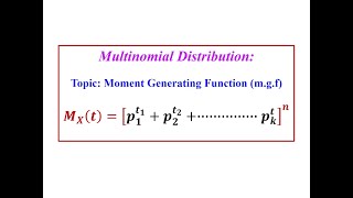 Multinomial Distribution  Moment Generating Function mgf [upl. by Etnelav199]