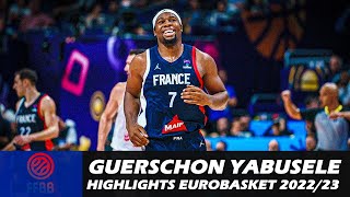 Guerschon YABUSELE • Highlights EuroBasket 20222023 • France 🇫🇷 [upl. by Elmajian]