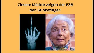 Zinsen Märkte zeigen der EZB den Stinkefinger Marktgeflüster [upl. by Hertzog]