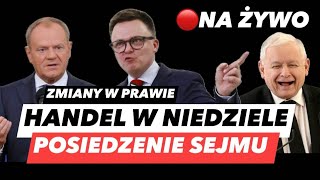 ZAKAZ HANDU W NIEDZIELÄ â€“ NOWE PRZEPISYâť—13 POSIEDZENIE SEJMU I KOMISJA ROSYJSKICH WPĹYWĂ“W [upl. by Ximena]