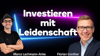 Florian Günther  Investieren mit Leidenschaft Florians Erfolgsgeschichte und wertvolle Finanztipps [upl. by Ewan]