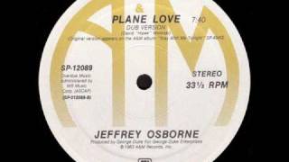 Jeffrey Osborne  Plane Love Dub [upl. by Pogue]