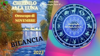 BILANCIA💚OROSCOPO DI NOVEMBRE 2023💚 astrologia oroscopodinovembre bilancia [upl. by Yraeg]