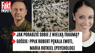 Trauma wielkiej powodzi psycholog Maria Rotkiel  Terytorialsi ruszyli z pomocą ppłk Robert Pękala [upl. by Londoner]