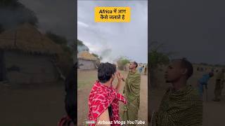 Africa में आग कैसे लगाते है  Maasai Tribe ArbaazVlogs maasaitribe africa travelvlog trending [upl. by Mikiso250]