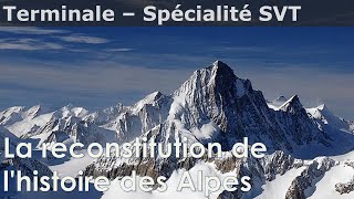 La reconstitution de lhistoire des Alpes  SVT  Terminale [upl. by Proulx]