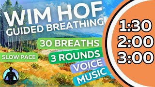 WIM HOF Guided Breathing Meditation  30 Breaths 3 Rounds Slow Pace  Up to 300min [upl. by Diamond]