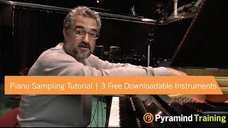 Piano Sampling Tutorial  3 Free Downloadable Instruments [upl. by Anihta80]