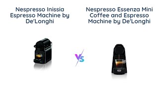 Nespresso Inissia vs Essenza Mini Which one is better [upl. by Harelda]